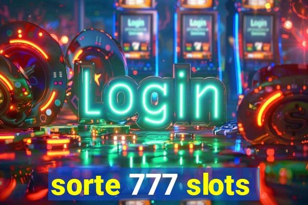 sorte 777 slots